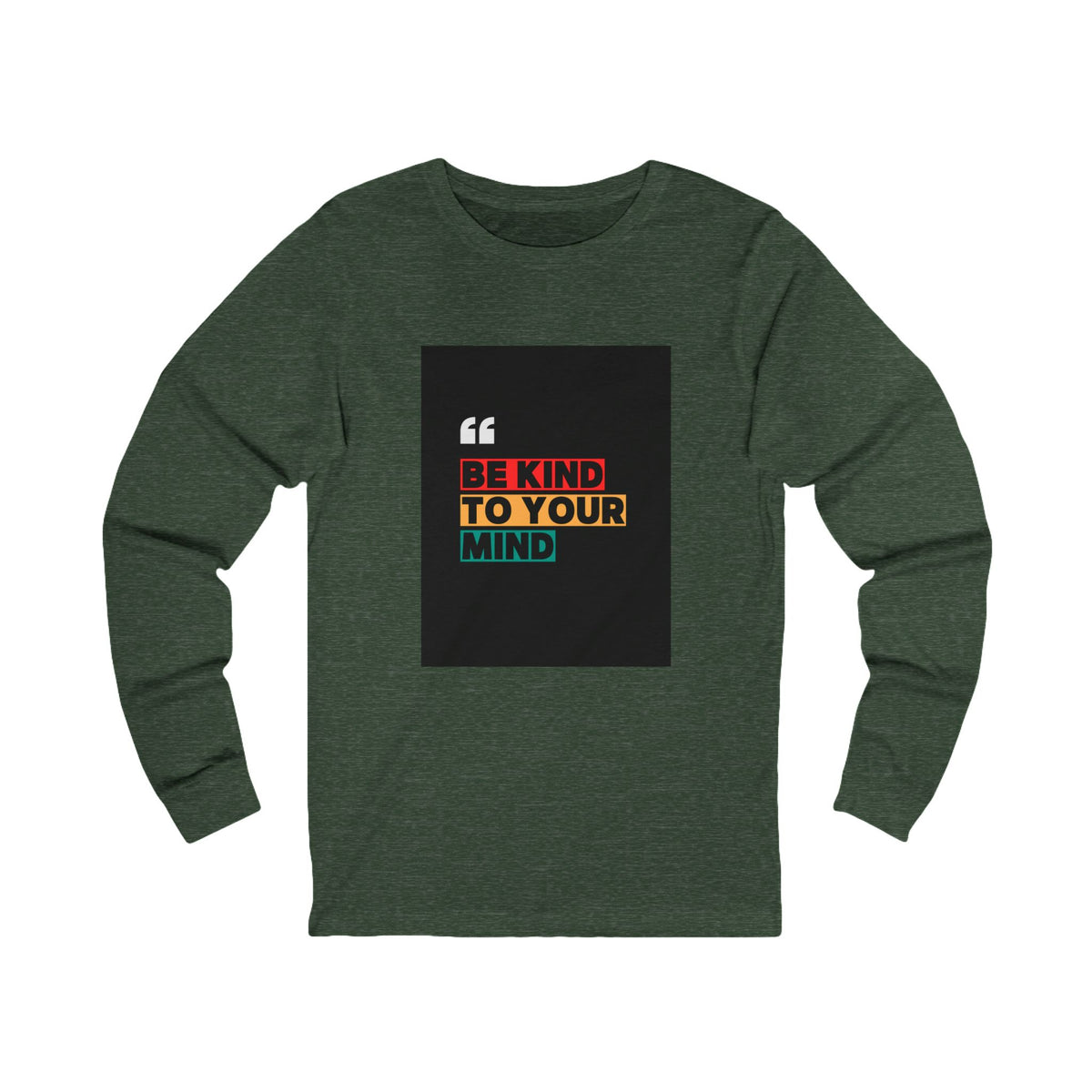 Be Kind Long Sleeve Tee for Positive Vibes, Unisex Shirt for Mindfulness, Gift for Friends, Motivational Top, Self-Care Fashion