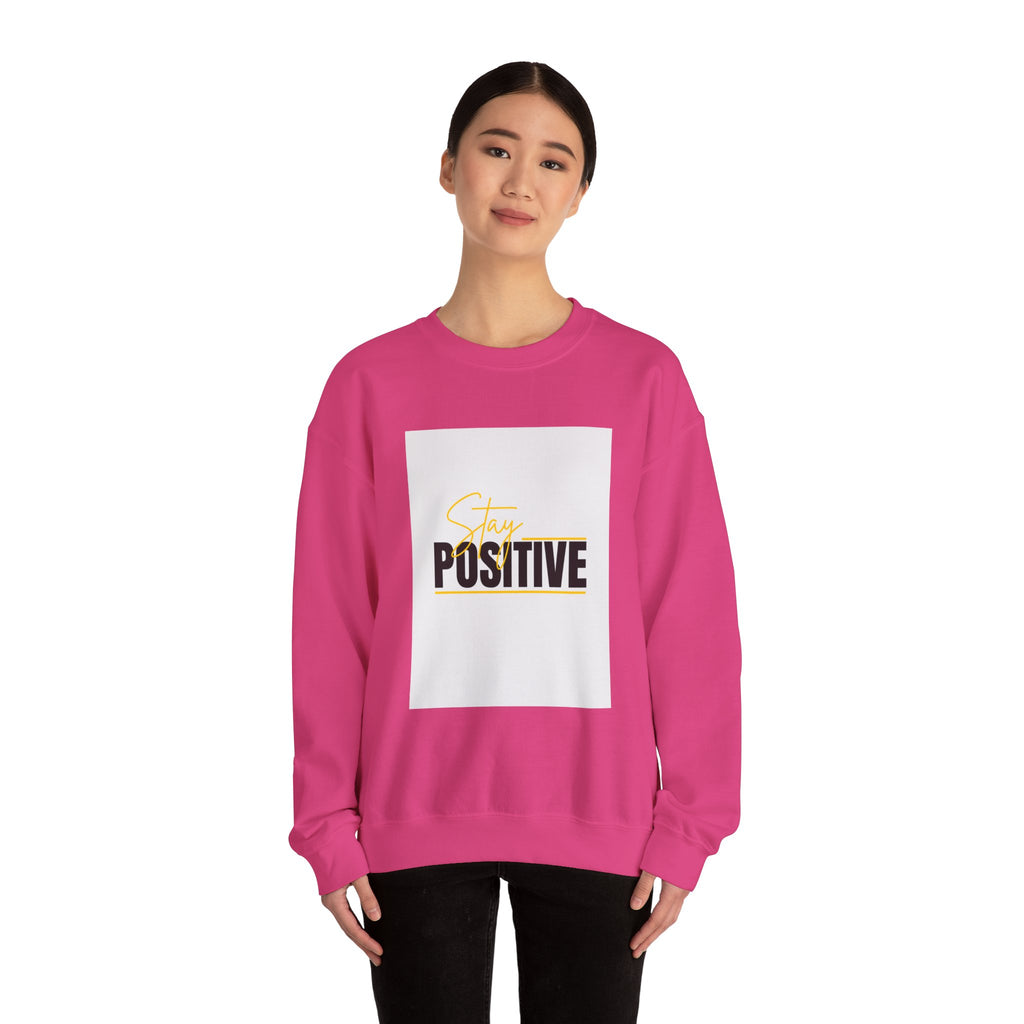 Stay Positive Crewneck Sweatshirt, Motivational Apparel, Comfortable Unisex Fashion, Gift for Friends, Cozy Everyday Wear