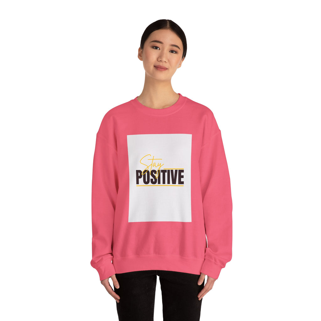 Stay Positive Crewneck Sweatshirt, Motivational Apparel, Comfortable Unisex Fashion, Gift for Friends, Cozy Everyday Wear