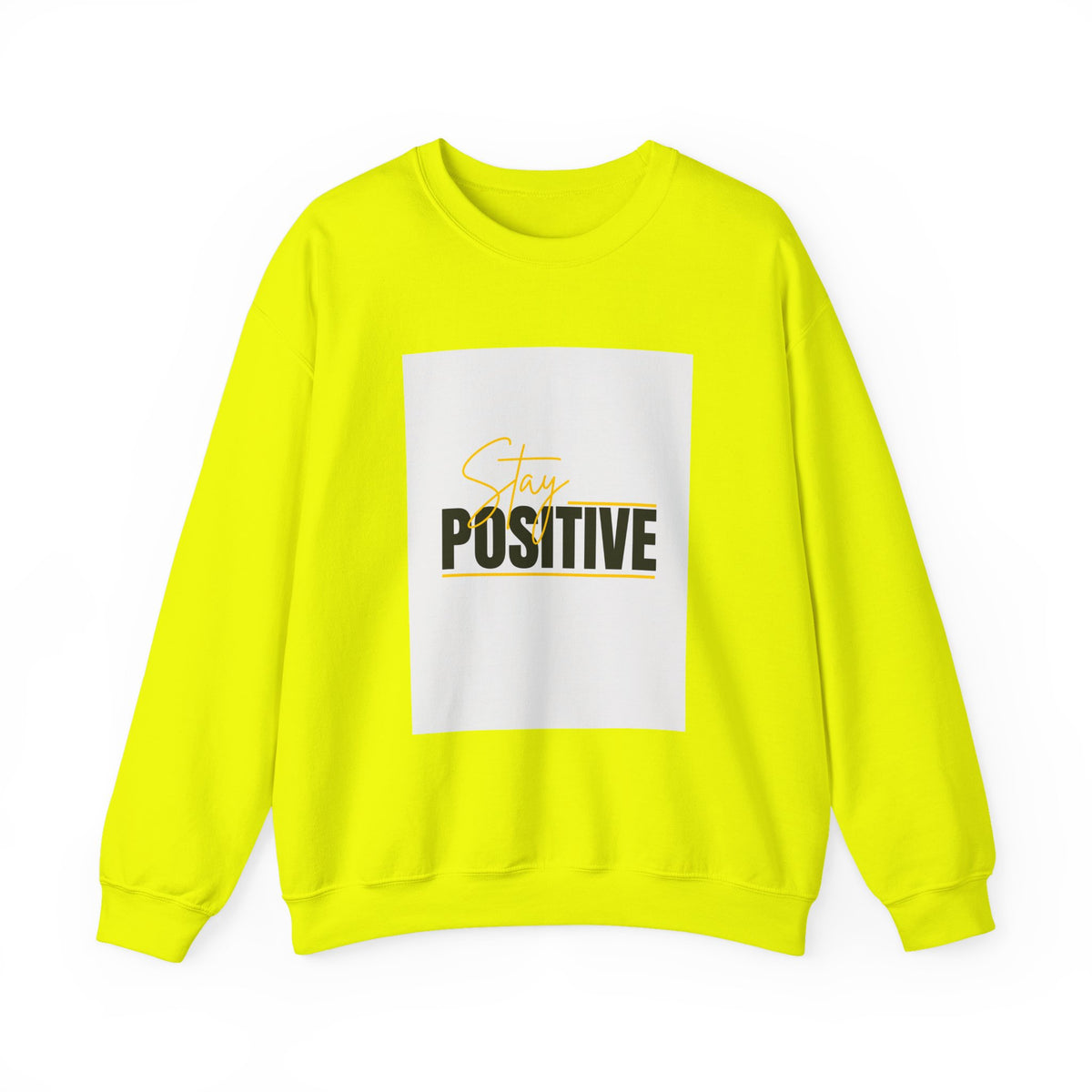 Stay Positive Crewneck Sweatshirt, Motivational Apparel, Comfortable Unisex Fashion, Gift for Friends, Cozy Everyday Wear