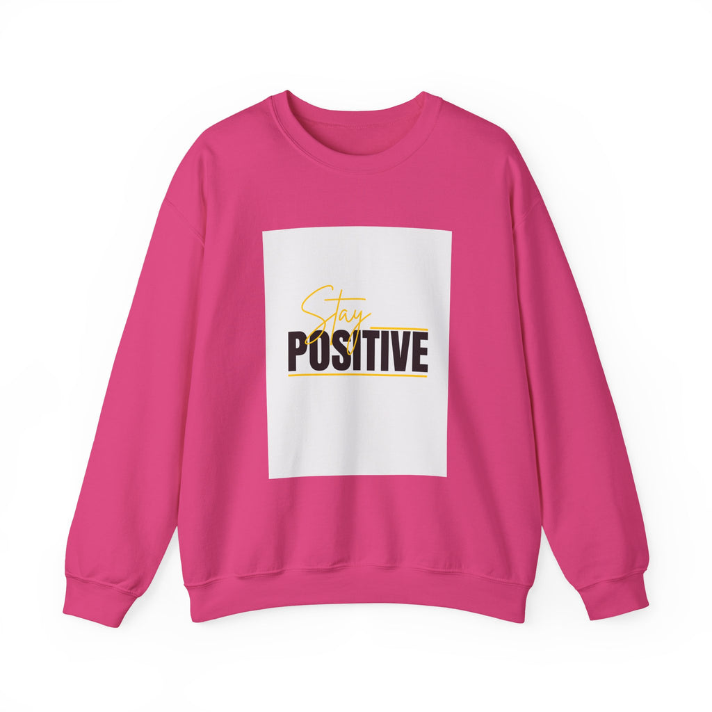 Stay Positive Crewneck Sweatshirt, Motivational Apparel, Comfortable Unisex Fashion, Gift for Friends, Cozy Everyday Wear