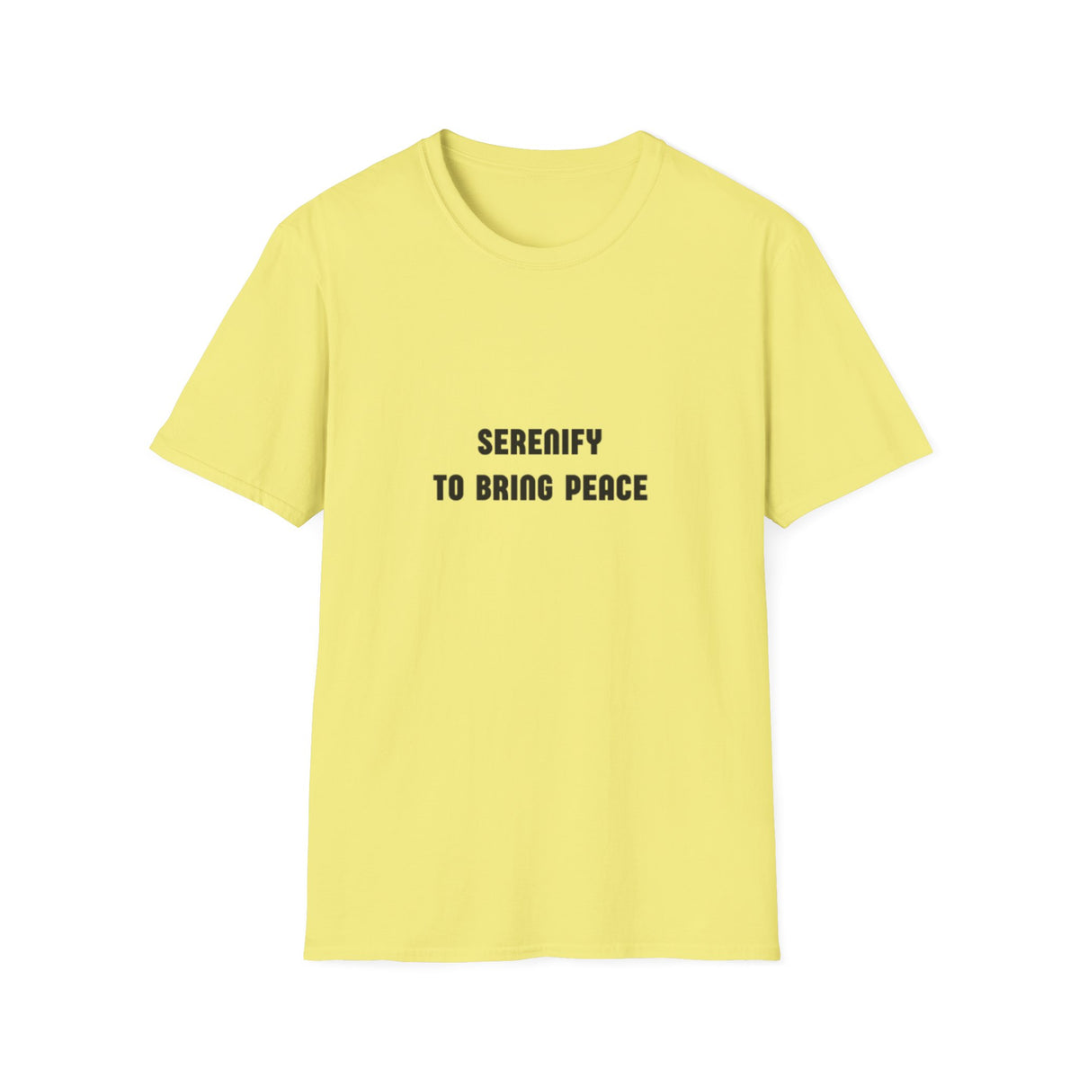 Peaceful Message Unisex Softstyle T-Shirt - 'Serenify to Bring Peace'