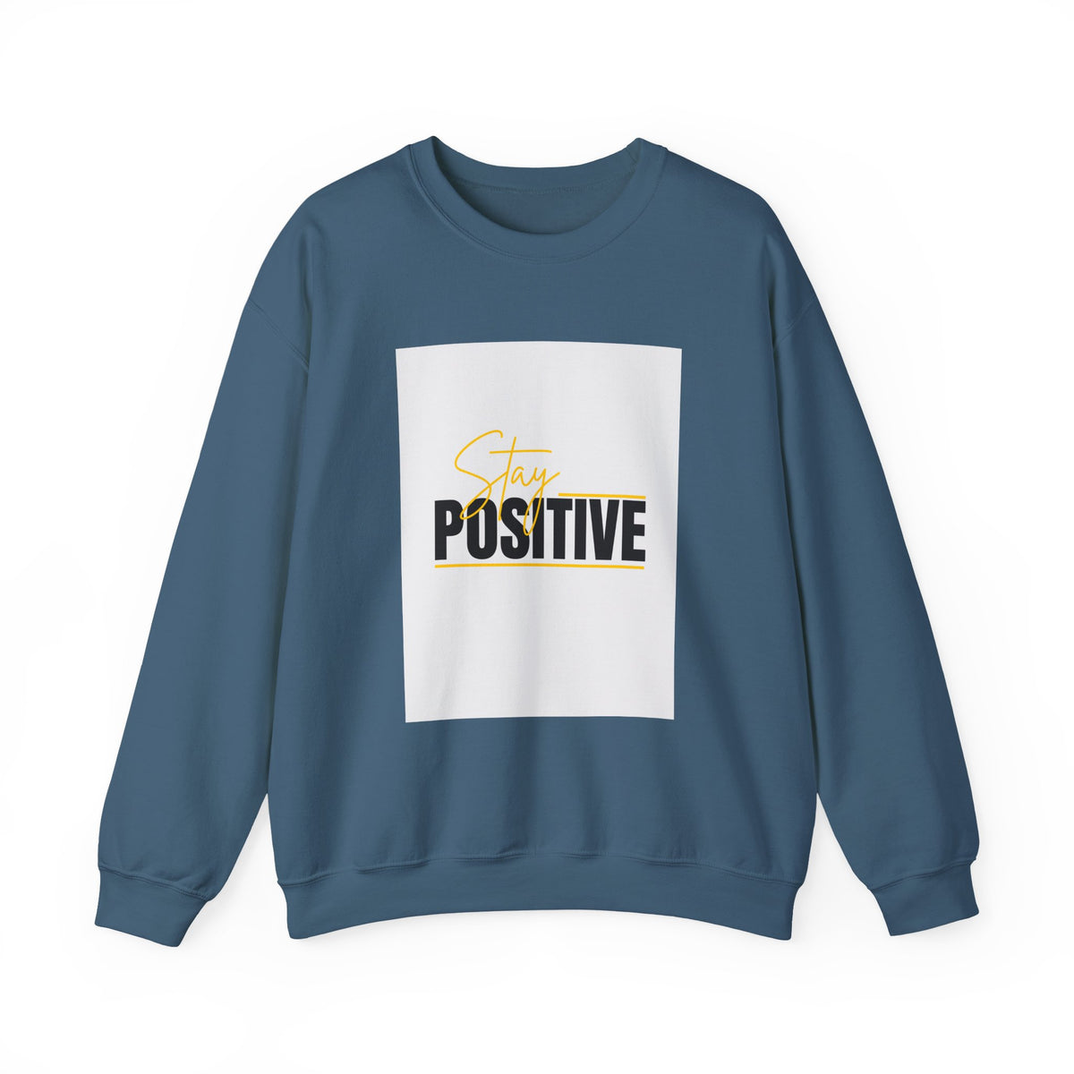 Stay Positive Crewneck Sweatshirt, Motivational Apparel, Comfortable Unisex Fashion, Gift for Friends, Cozy Everyday Wear