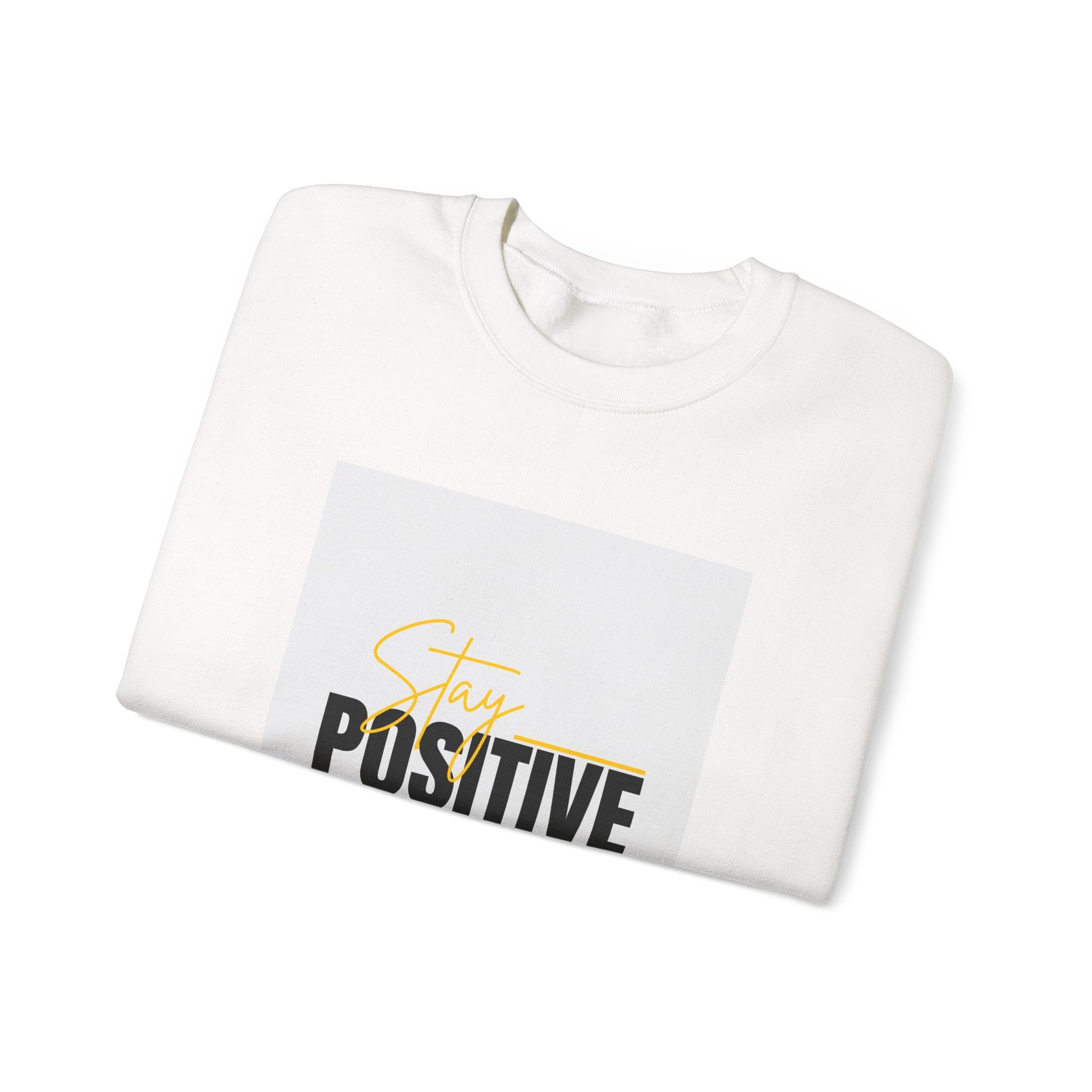Stay Positive Crewneck Sweatshirt, Motivational Apparel, Comfortable Unisex Fashion, Gift for Friends, Cozy Everyday Wear