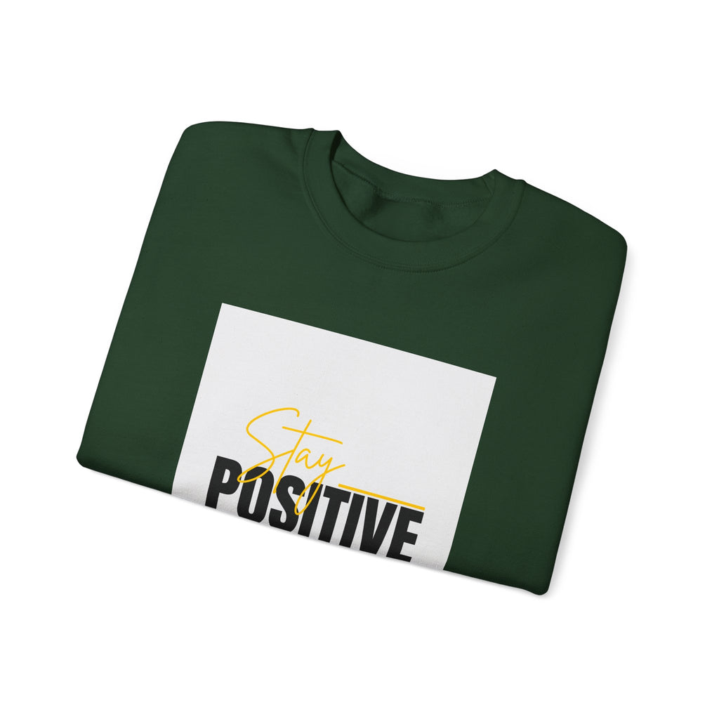 Stay Positive Crewneck Sweatshirt, Motivational Apparel, Comfortable Unisex Fashion, Gift for Friends, Cozy Everyday Wear
