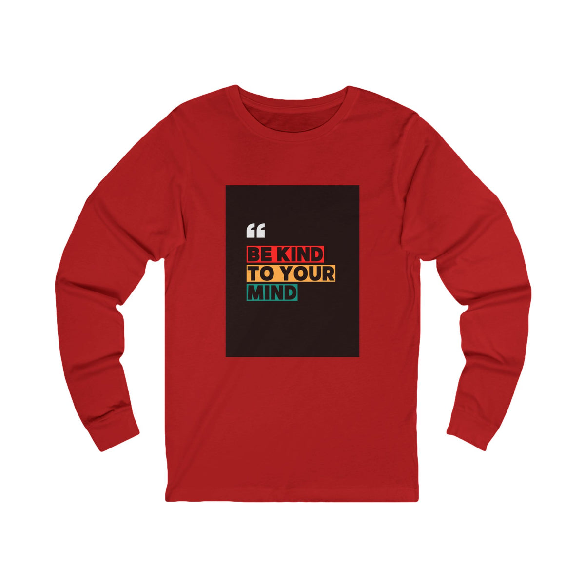Be Kind Long Sleeve Tee for Positive Vibes, Unisex Shirt for Mindfulness, Gift for Friends, Motivational Top, Self-Care Fashion