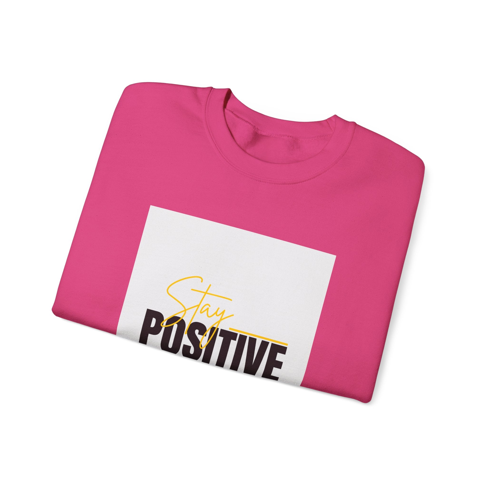 Stay Positive Crewneck Sweatshirt, Motivational Apparel, Comfortable Unisex Fashion, Gift for Friends, Cozy Everyday Wear