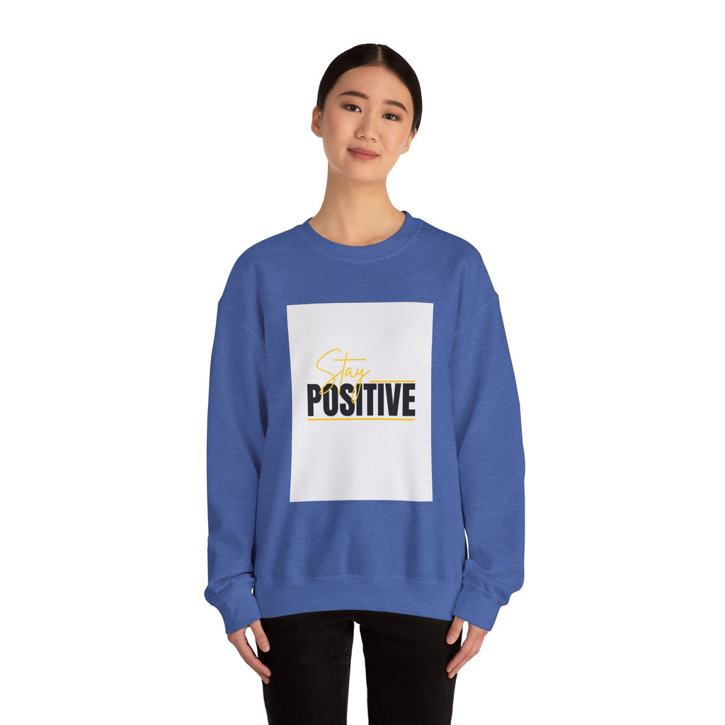Stay Positive Crewneck Sweatshirt, Motivational Apparel, Comfortable Unisex Fashion, Gift for Friends, Cozy Everyday Wear