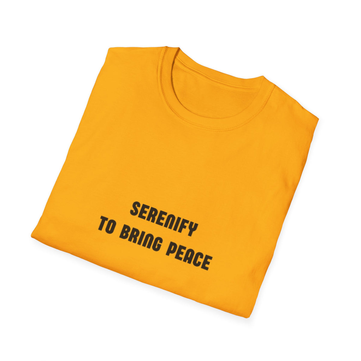 Peaceful Message Unisex Softstyle T-Shirt - 'Serenify to Bring Peace'