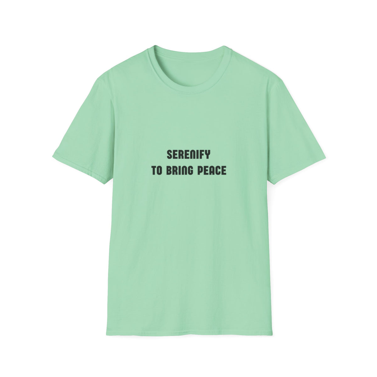 Peaceful Message Unisex Softstyle T-Shirt - 'Serenify to Bring Peace'