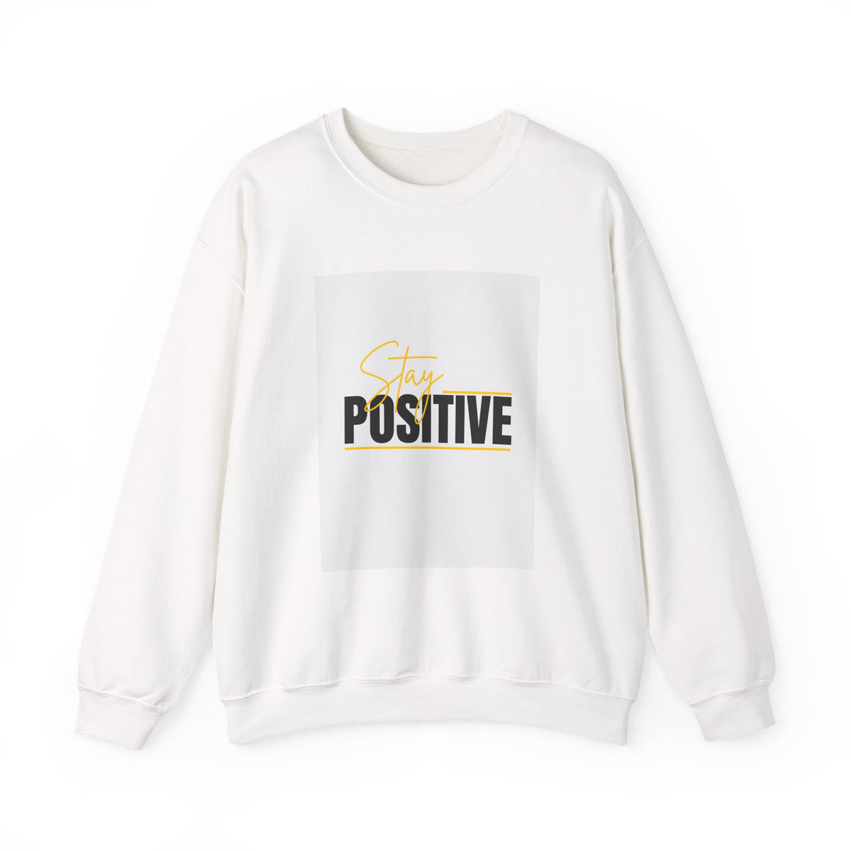 Stay Positive Crewneck Sweatshirt, Motivational Apparel, Comfortable Unisex Fashion, Gift for Friends, Cozy Everyday Wear