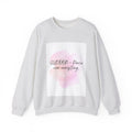 Inspirational Sweatshirt, Cozy Crewneck Sweatshirt for Mindfulness, Motivational Gift for Her, Relaxed Fit, Perfect for All Seasons