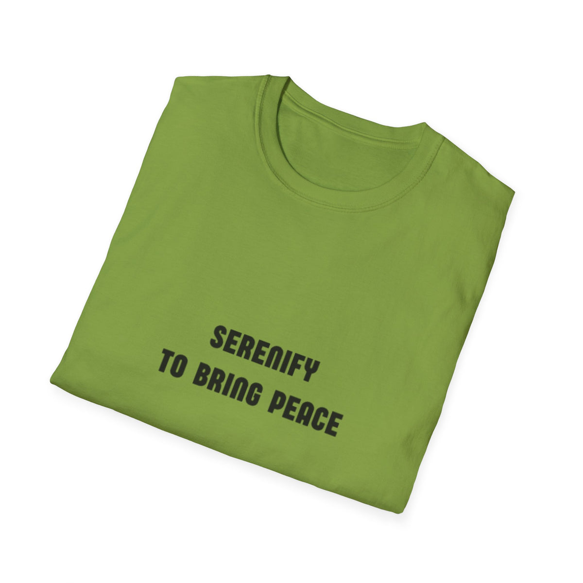 Peaceful Message Unisex Softstyle T-Shirt - 'Serenify to Bring Peace'