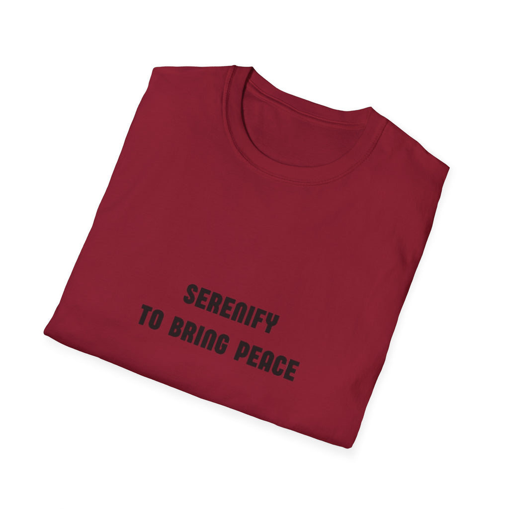 Peaceful Message Unisex Softstyle T-Shirt - 'Serenify to Bring Peace'