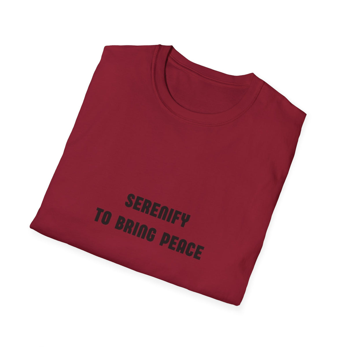 Peaceful Message Unisex Softstyle T-Shirt - 'Serenify to Bring Peace'
