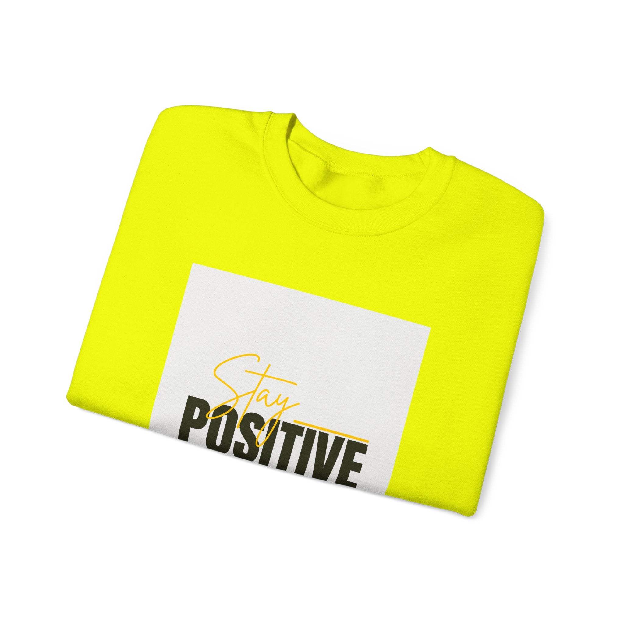 Stay Positive Crewneck Sweatshirt, Motivational Apparel, Comfortable Unisex Fashion, Gift for Friends, Cozy Everyday Wear